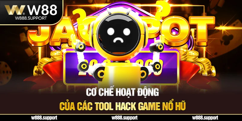 Cơ chế hoạt động của các tool hack game nổ hũ