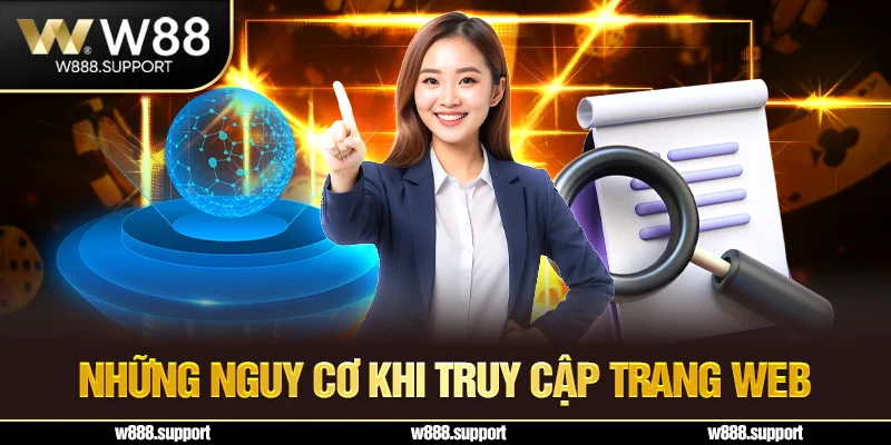 Những nguy cơ khi truy cập trang web