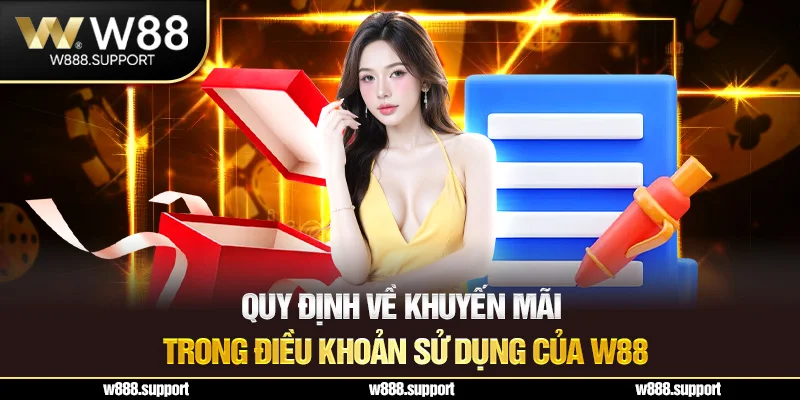 Quy định về khuyến mãi trong Điều khoản sử dụng của W88