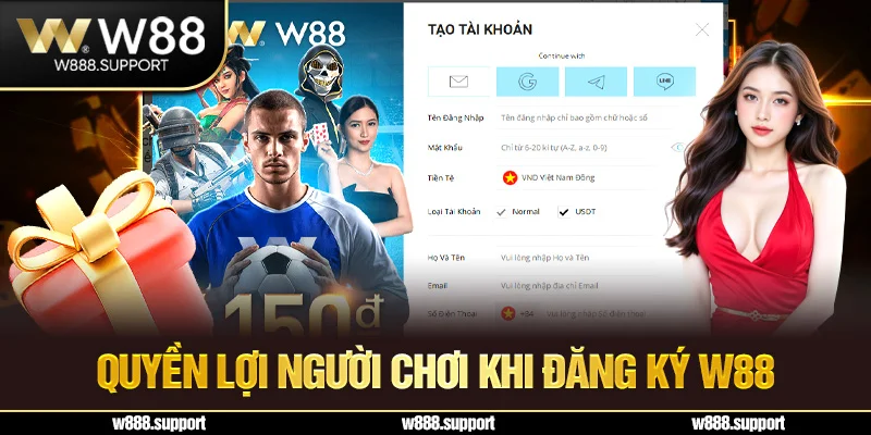 Quyền lợi người chơi khi đăng ký W88